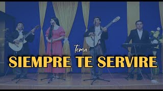 Siempre te serviréJehová Nissi [upl. by Ahsotan]