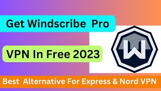 Windscribe PRO VPN Free 1 Month Premium  Promo Code For 1 FREE Year [upl. by Anoid]