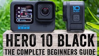 GoPro Hero 10 The Complete Beginners Guide [upl. by Ahslek]