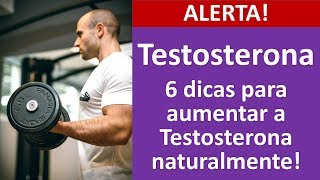 6 dicas para aumentar a testosterona naturalmente [upl. by Eveleen]