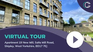 Virtual Tour  Apartment 19 New Mill Salts Mill Road Shipley West Yorkshire BD17 7EJ [upl. by Dyke733]