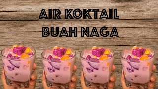 Resepi Ustazah Air Koktail Buah Naga  Cilimy [upl. by Lladnarc]