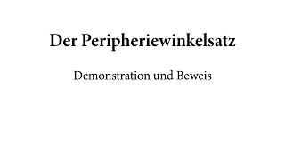 Der Peripheriewinkelsatz  Demonstration und Beweis [upl. by Anyel941]