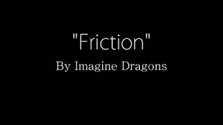 FRICTION Imagine Dragons Lyrics Video [upl. by Goldberg803]