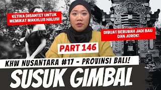 SUSUK GIMBAL  KHW PART 146 BALI [upl. by Hurlbut695]