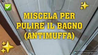 MISCELA PER PULIRE IL BAGNO ANTIMUFFA✅️🔝puliziedicasa cleaning clean [upl. by Arihsa]