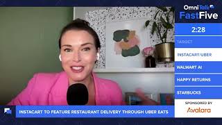 Fast Five Shorts  Instacart To Feature Restaurant Delivery Through Uber Eats [upl. by Havard]