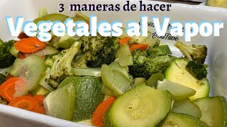 VEGETALES AL VAPOR 3 formas fáciles  DESDE MI COCINA by Lizzy [upl. by Houser]