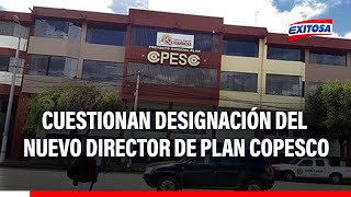 🔴🔵Cusco Cuestionan designación del nuevo director de Plan Copesco [upl. by Hindorff]