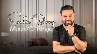 Sandy Rekany  Mouro D Athya  Official Lyrics Video   2024 [upl. by Mohr]