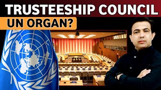 United Nations Principal Organs And The Status Of Trusteeship Council  Muhammad Akram [upl. by Ogden981]