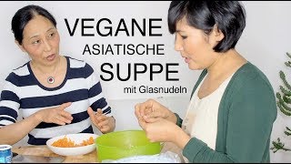 Asiatische vegane Suppe mit Okra Glasnudeln Soja  gesund und lecker [upl. by Sibelle]