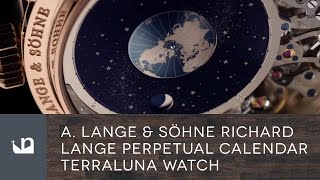 A Lange amp Söhne Richard Lange Perpetual Calendar Terraluna [upl. by Arinayed211]