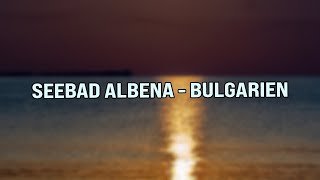 Reisetipp Sommerferien Urlaub im Seebad Albena  Bulgarien [upl. by Nednil]