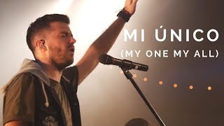 Evan Craft  quotMi Únicoquot ft Banda Horizonte My One My All  Jesus Culture [upl. by Pauwles]