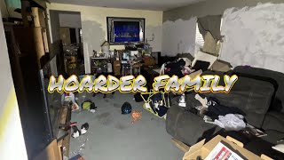 HOARDER FAMILY [upl. by Shayn]