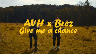 Brez amp AVH  Give Me A Chance LOOPSTATION version with BreZBeatbox [upl. by Henleigh]