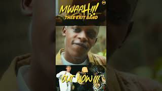 Thee Exit Band  Mwaah  Out Now 🔥🔥🔥 [upl. by Montfort]