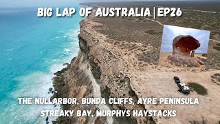 EP26  The Nullarbor Bunda Cliffs Ayre Peninsula Streaky Bay Murphys Haystacks 🇦🇺 [upl. by Merlina755]