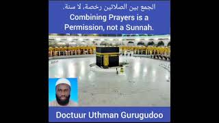 الجمع بين الصلاتين رخصة، لا سنة Combining Prayers is a Permission not a Sunnah [upl. by Stalder]