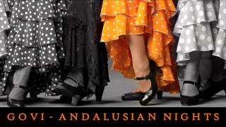 Govi  Andalusian Nights ▄ █ ▄ █ ▄ [upl. by Atteuqcaj]