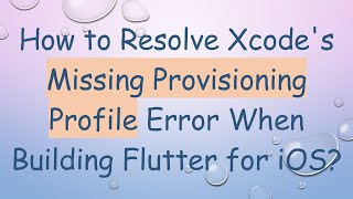 How to Resolve Xcodes Missing Provisioning Profile Error When Building Flutter for iOS [upl. by Rodriguez9]