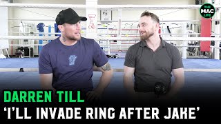 Darren Till Ill knock out Chavez then invade the ring with Jake Paul  Tyson vs Paul [upl. by Kikelia]