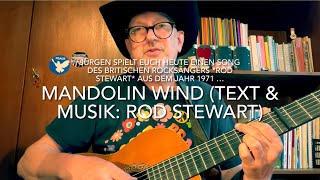 Mandolin Wind Text amp Musik Rod Stewart gespielt und gesungen und interpretiert von Jürgen Fastje [upl. by Scrivings]