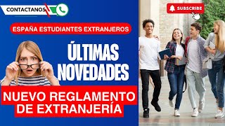 ✅️ VENTAJAS DEL NUEVO REGLAMENTO DE EXTRANJERÍA EN ESPAÑA  Estudiantes Extranjeros en España [upl. by Iadrahc174]