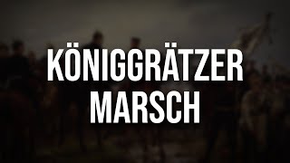 Der Königgrätzer Marsch • Beste Version [upl. by Nilahs]