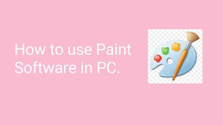 How to Use Paint Software in PC [upl. by Emmy963]