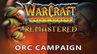 Warcraft 1 Remastered  Orc Campaign  Stratagus War1gus Mod [upl. by Nylazor677]