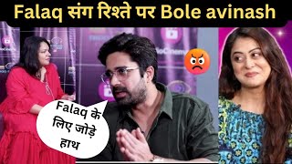 Avinash sachdev talked about his relationship with falaq naaz।।Avinash Exclusive interview [upl. by Lobell323]