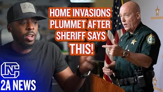 Home Invasions Plummet After Florida Sheriff Says Shoot Home Invaders To Save Tax Payers Money [upl. by Cita55]