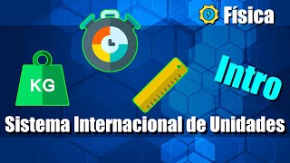 Sistema Internacional de Unidades  Introducción [upl. by Shiri]