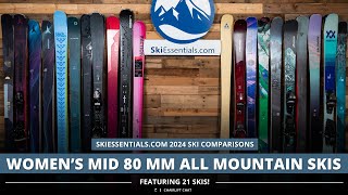 2024 Womens Mid80 mm AllMountain Ski Comparison with SkiEssentialscom [upl. by Aniroc558]