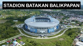 STADION BATAKAN BALIKPAPAN 2023  Drone View 4K [upl. by Pratte]