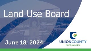 Land Use Board  June 18 2024 [upl. by Bostow]