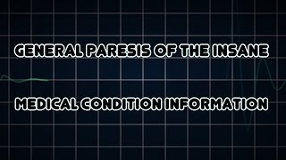 General paresis of the insane Medical Condition [upl. by Kasevich610]