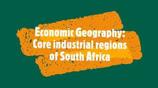 Economic geography Core industrial regions of South Africa [upl. by Vannie]