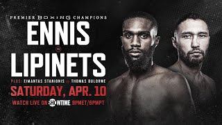 Ennis vs Lipinets PREVIEW April 10 2021  PBC on SHOWTIME [upl. by Stucker]