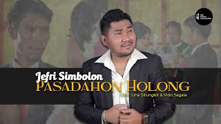 JEFRI SIMBOLON  PASADAHON HOLONG Official Music Video [upl. by Orms]