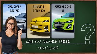 EV Quiz 6  Opel Corsa Electric Renault 5 ETech amp Peugeot e208 GT [upl. by Cornelie960]