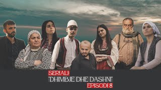 Dhimbje dhe dashni  Episodi 8 [upl. by Edmonds347]