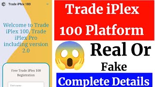 Trade iPlex 100 Real or Fake  Trade iPlex 100 Platform Review  Scam or Legit  Trade iPlex 20 [upl. by Shurwood656]