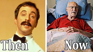 Fawlty Towers 1975  1979 Cast THEN and NOW The actors have aged horribly [upl. by Cerracchio676]