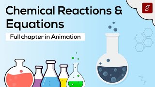 Chemical Reactions and Equations class 10 full chapter Animation  Class 10 Science Chapter 1 CBSE [upl. by Assiral]