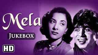 All Songs Of Mela HD  Dilip Kumar  Nargis  Naushad Hits  Old Hindi Songs  Old Is Gold [upl. by Drareg]