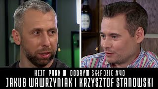 HEJT PARK W DOBRYM SKŁADZIE 40  JAKUB WAWRZYNIAK I KRZYSZTOF STANOWSKI [upl. by Petrina]