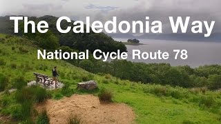 The Caledonia Way  National Cycle Route 78 [upl. by Nawor]